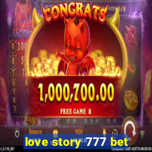 love story 777 bet